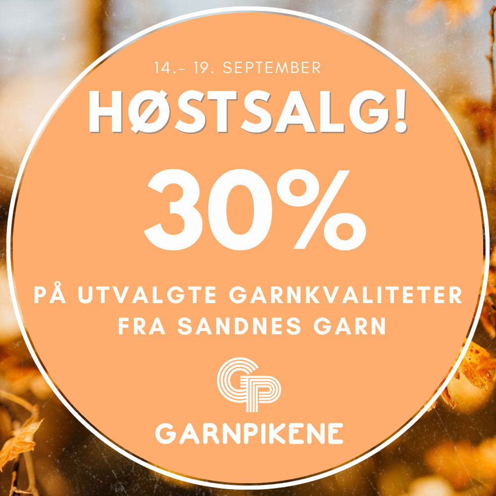 Garnpikene 30% Utvalgte Garnkvaliteter 14. 19.Sept