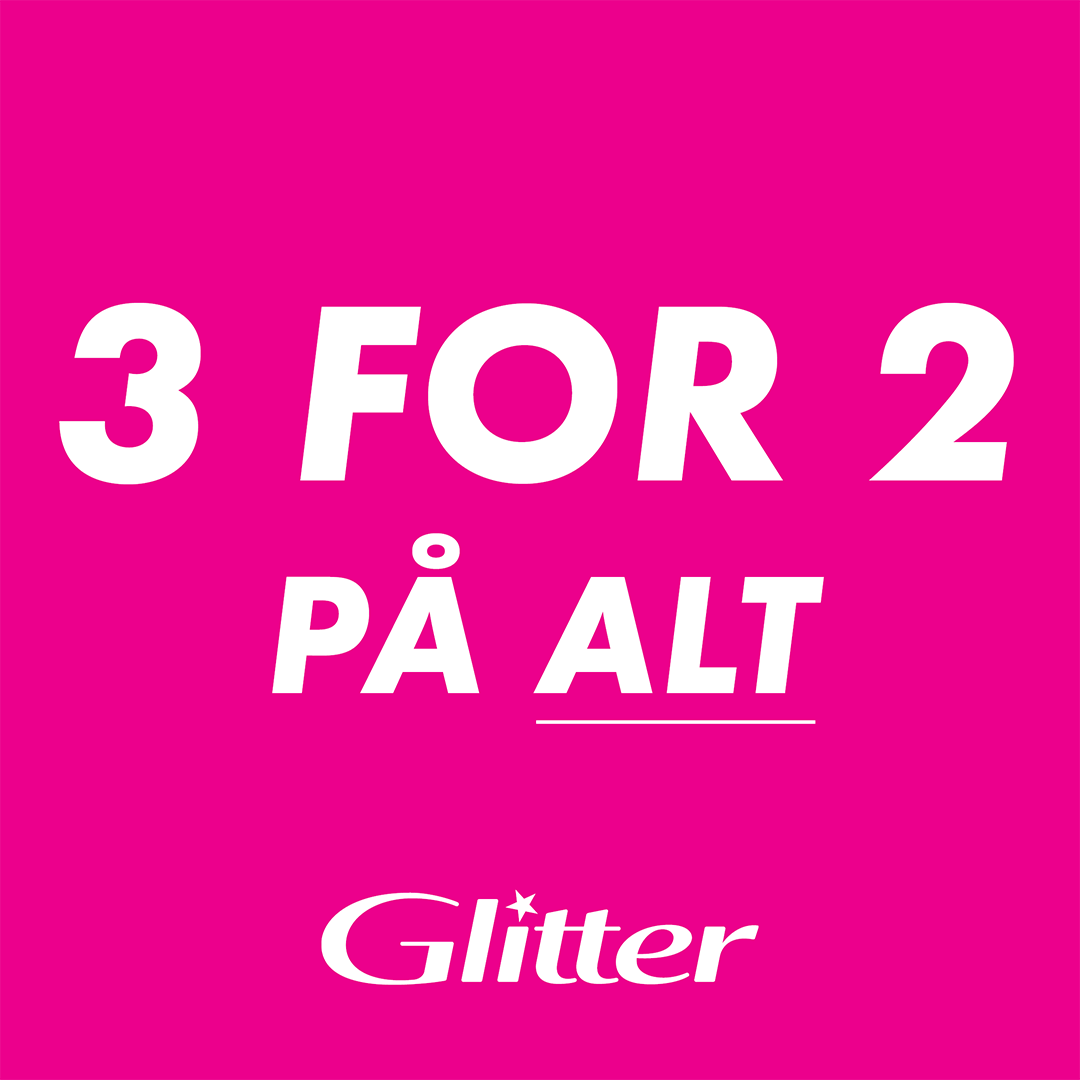 Glitter 3 For 2 På Alt 29. 31.Mai
